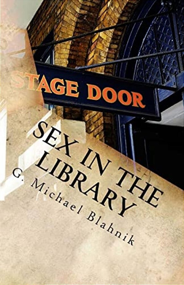 Sex In The Library: A Play In Ten Scenes-..