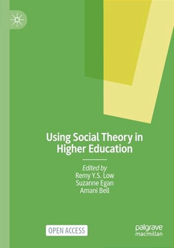 Using Social Theory In Higher Education-..