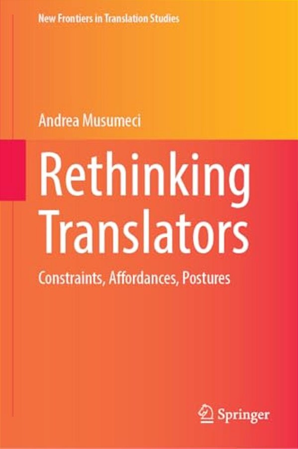Rethinking Translators: Constraints, Affordances, Postures-..