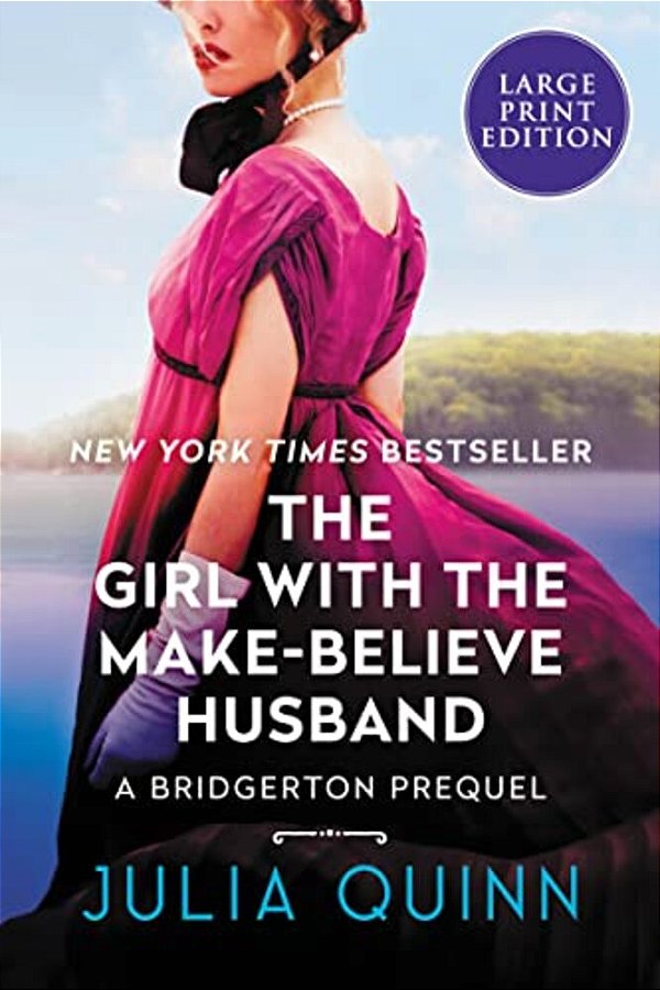 The Girl With The Make-Believe Husband: A Bridgerton Prequel-..