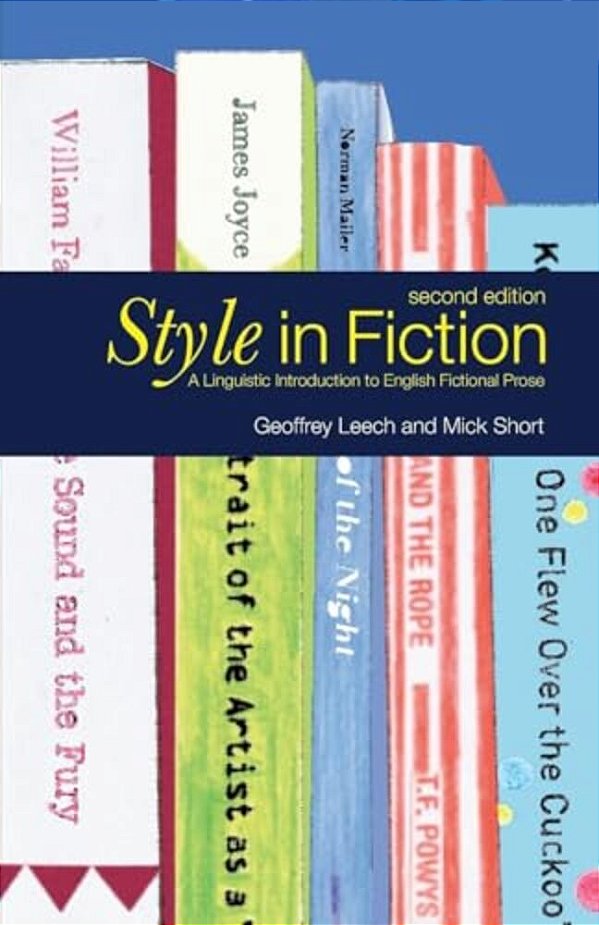 Style In Fiction: A Linguistic Introduction To English Fictional Prose-..