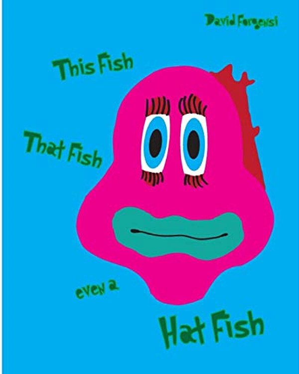 This Fish, That Fish, Even A Hat Fish-..
