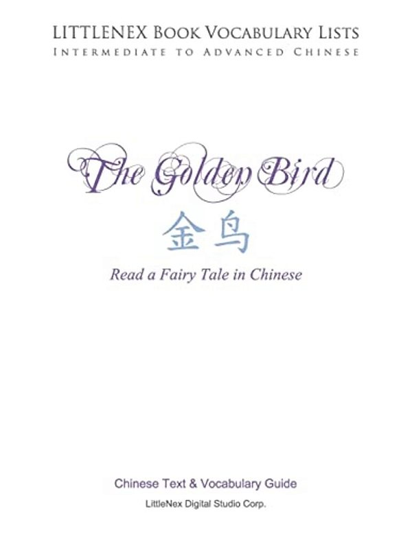 The Golden Bird: Chinese Text And Vocabulary Guide-..