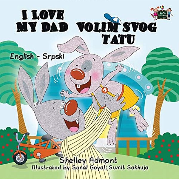 I Love My Dad: English Serbian Bilingual Edition-..