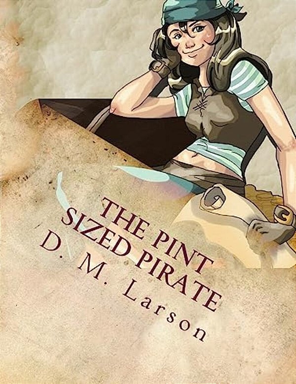 The Pint Sized Pirate: Stage Play Script For Children-..