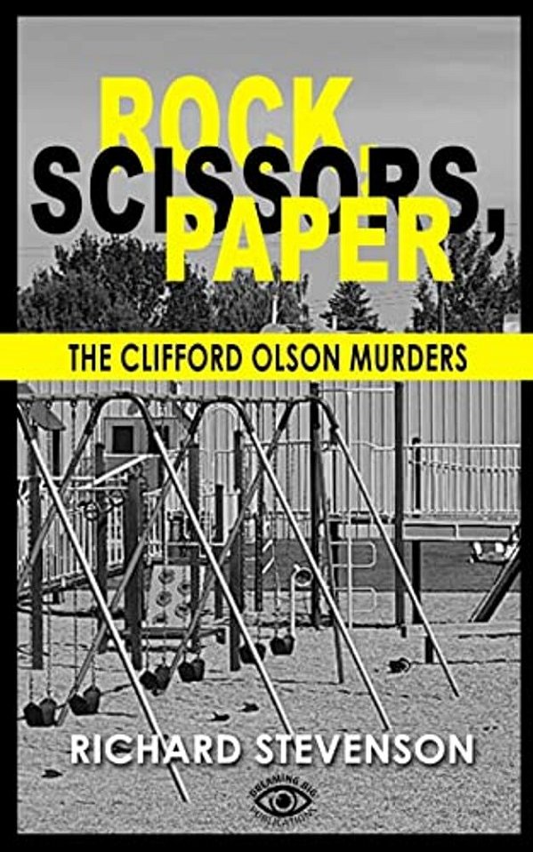 Rock, Scissors, Paper: The Clifford Olson Murders-..