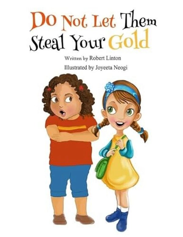 Do Not Let Them Steal Your Gold-..