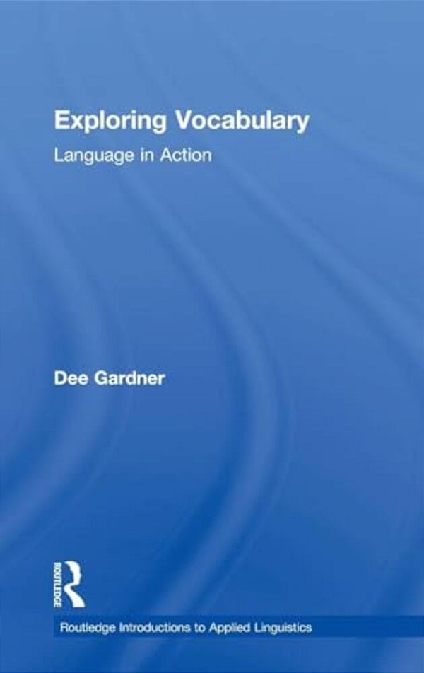 Exploring Vocabulary: Language In Action-..