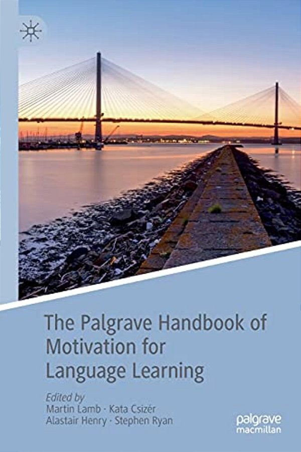 The Palgrave Handbook Of Motivation For Language Learning-..