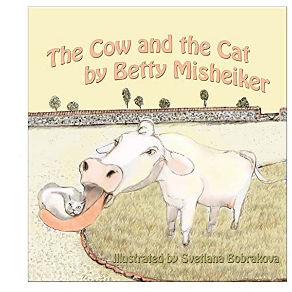 The Cow And The Cat: A Funny Poem For All Ages About A Cow Who Says "Meouw" Instead Of "Moo"-..