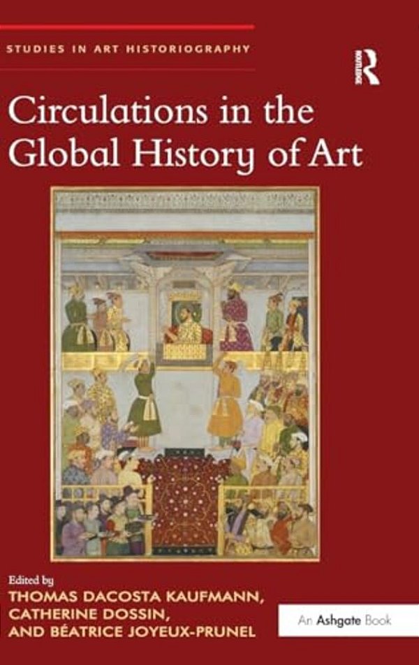 Circulations In The Global History Of Art-..