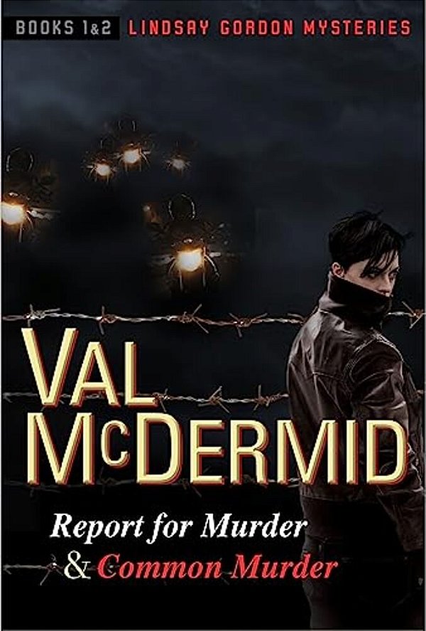 Report For Murder And Common Murder: Lindsay Gordon Mysteries #1 And #2-..