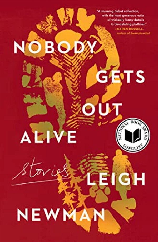 Nobody Gets Out Alive: Stories-..