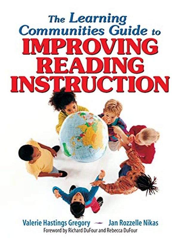 The Learning Communities Guide To Improving Reading Instruction-..