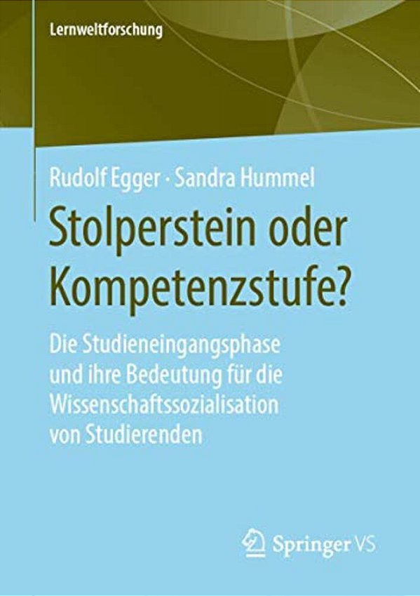 Stolperstein Oder Kompetenzstufe?: Die Studieneingangsphase Und Ihre Bedeutung Für Die Wissenschaftssozialisation Von Studierenden-..
