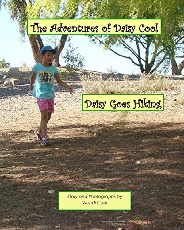 Daisy Goes Hiking: The Adventures Of Daisy Cool-..