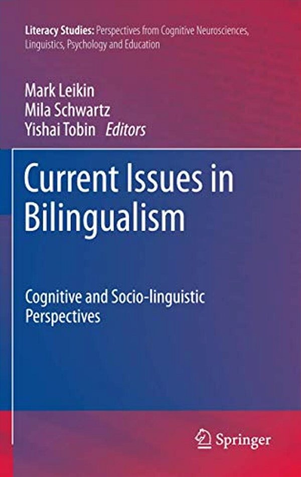 Current Issues In Bilingualism: Cognitive And Socio-Linguistic Perspectives-..
