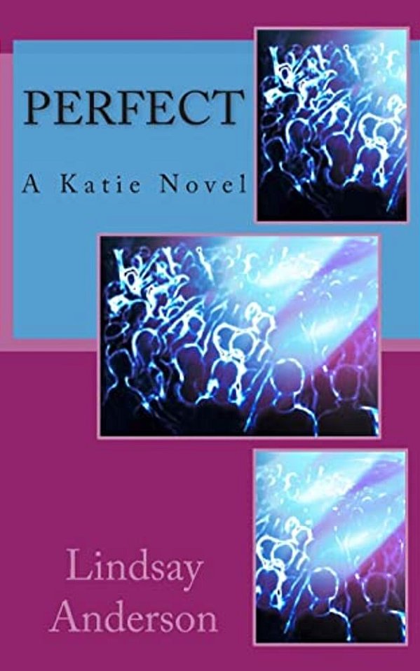 Perfect: A Katie Novel-..