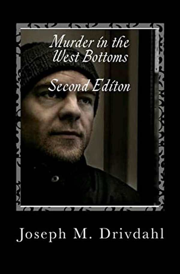 Murder In The West Bottoms Second Edition-..