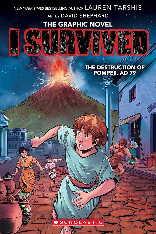 I Survived The Destruction Of Pompeii, Ad 79 (I Survived Graphic Novel #10): Volume 10-..