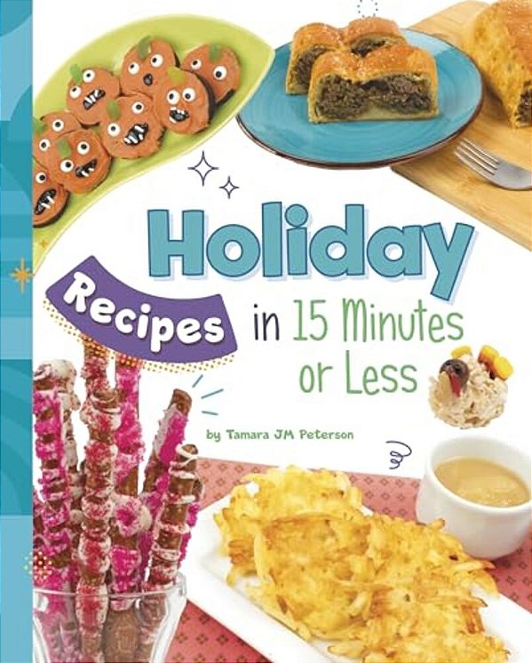 Holiday Recipes In 15 Minutes Or Less-..