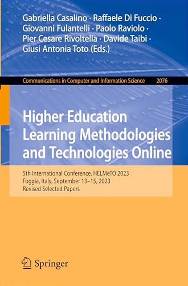 Higher Education Learning Methodologies And Technologies Online: 5Th International Conference, Helmeto 2023, Foggia, Italy, September 13-15, 2023, Rev-..
