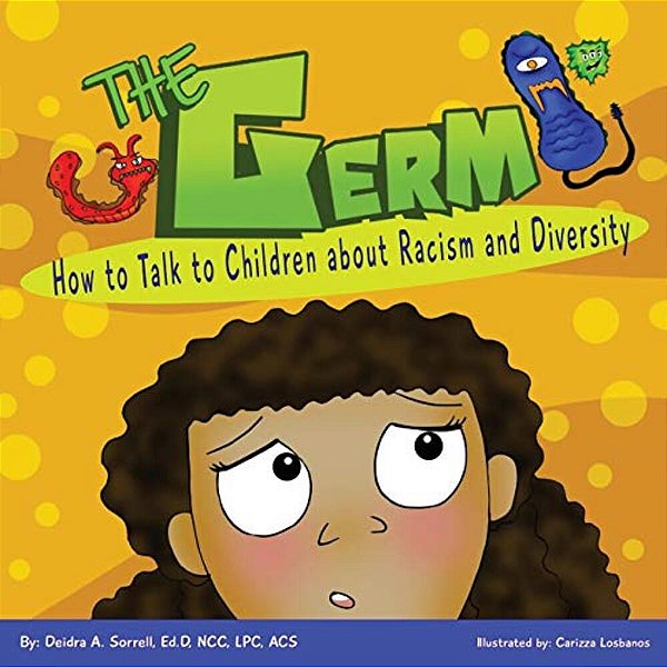 The Germ: How To Talk To Children About Racism And Diversity-..