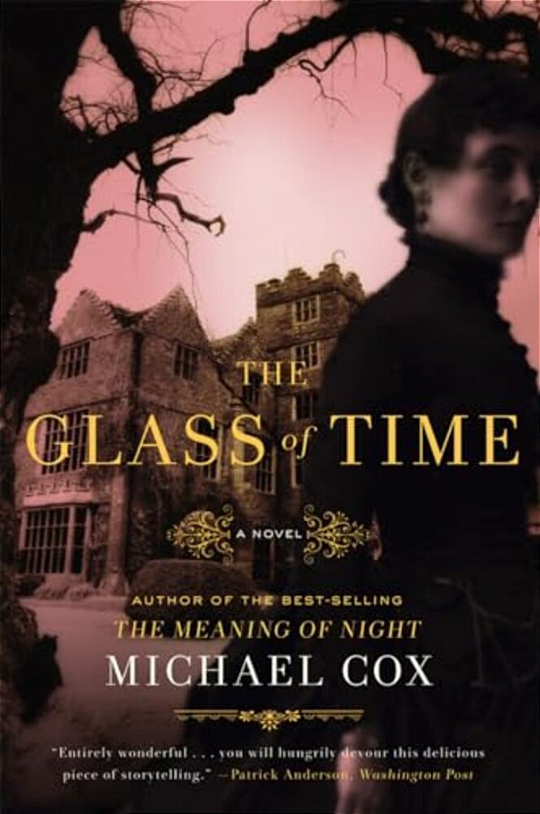 Glass Of Time: The Secret Life Of Miss Esperanza Gorst-..
