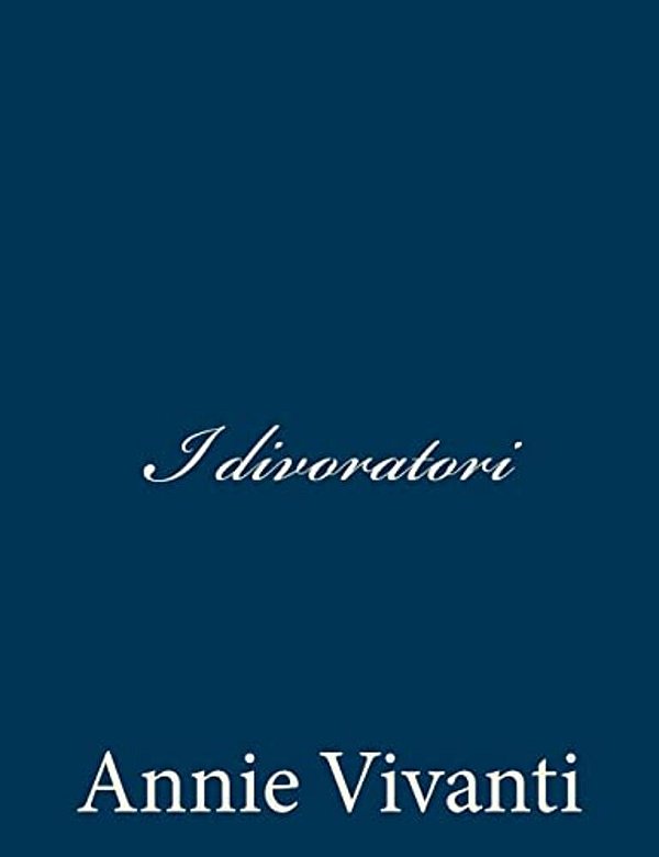 I Divoratori-..