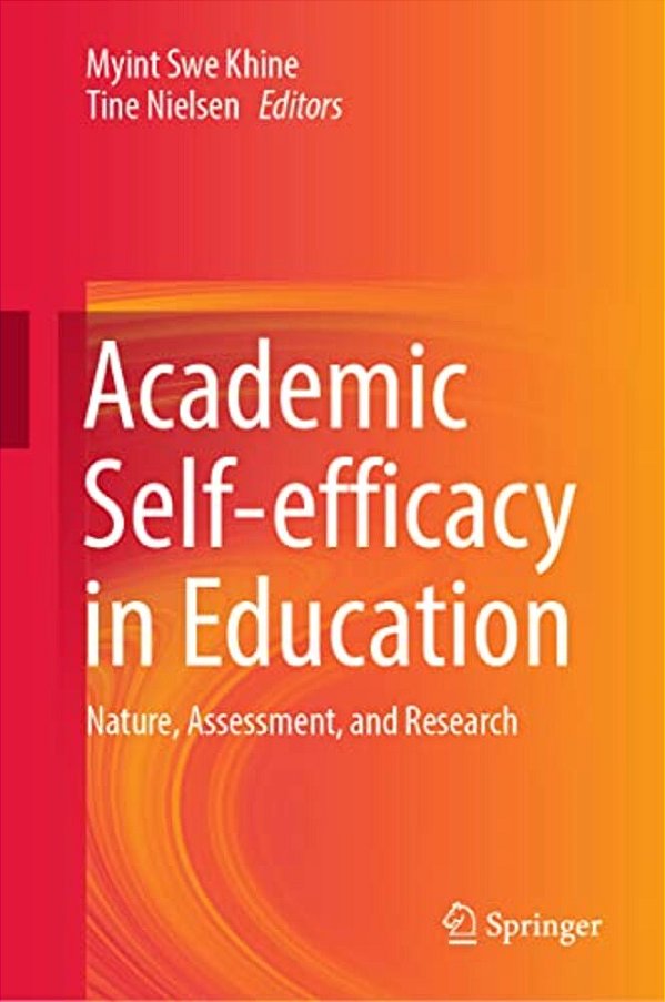 Academic Self-Efficacy In Education: Nature, Assessment, And Research-..