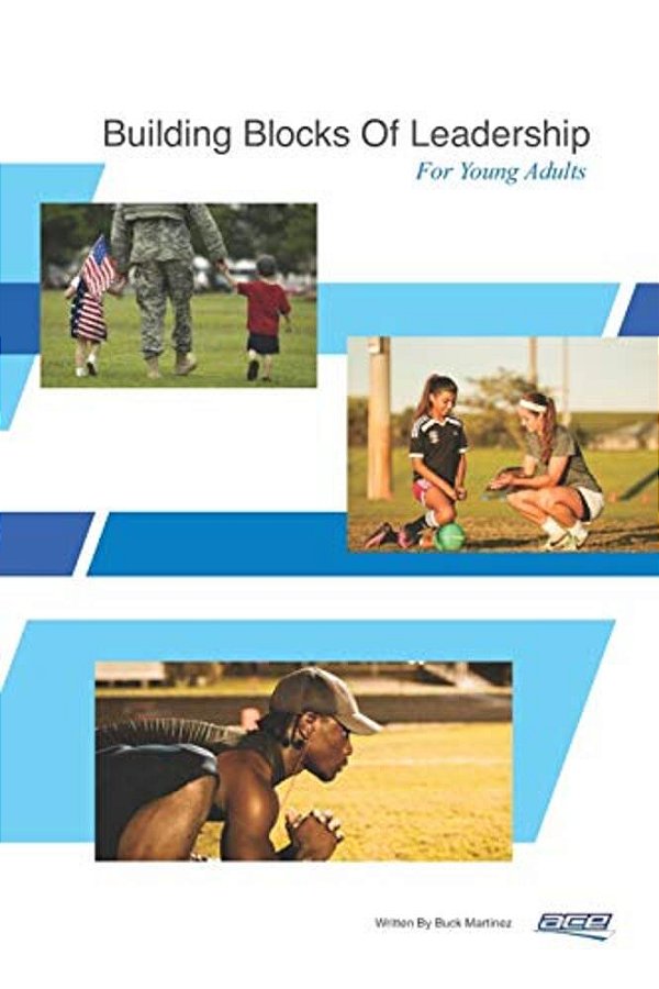 Building Blocks Of Leadership: For Young Adults-..