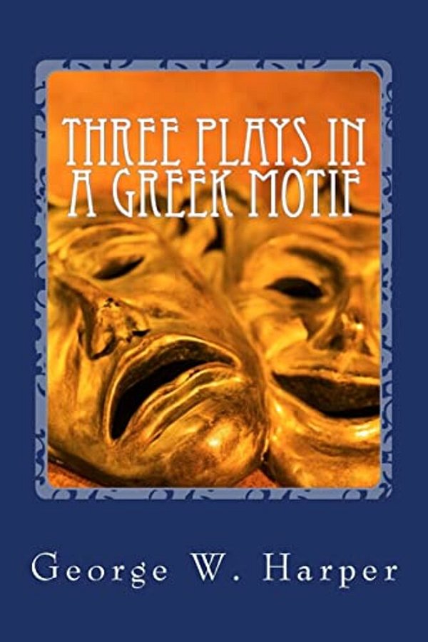 Three Plays In A Greek Motif-..
