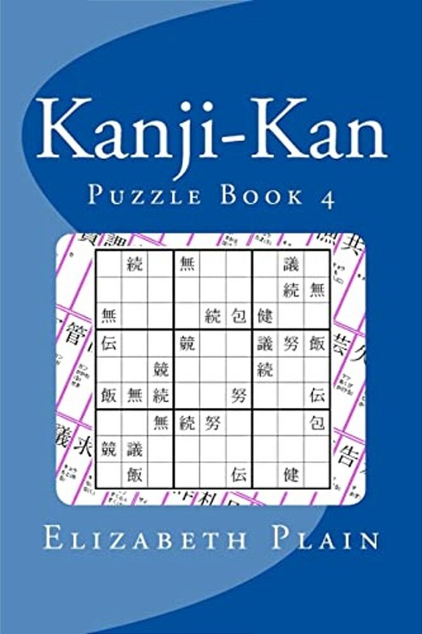 Kanji-Kan: Puzzle Book 4-..