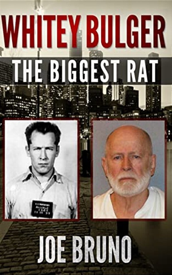 Whitey Bulger: The Biggest Rat-..