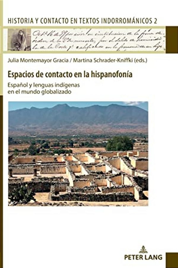 Espacios De Contacto En La Hispanofonía: Español Y Lenguas Indígenas En El Mundo Globalizado-..