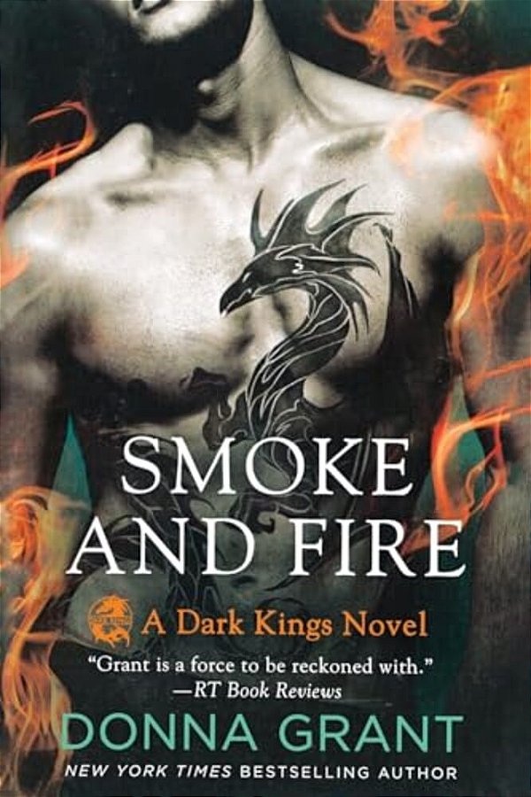 Smoke And Fire: A Dark Kings Novel-..