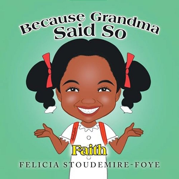 Because Grandma Said So: Faith-..