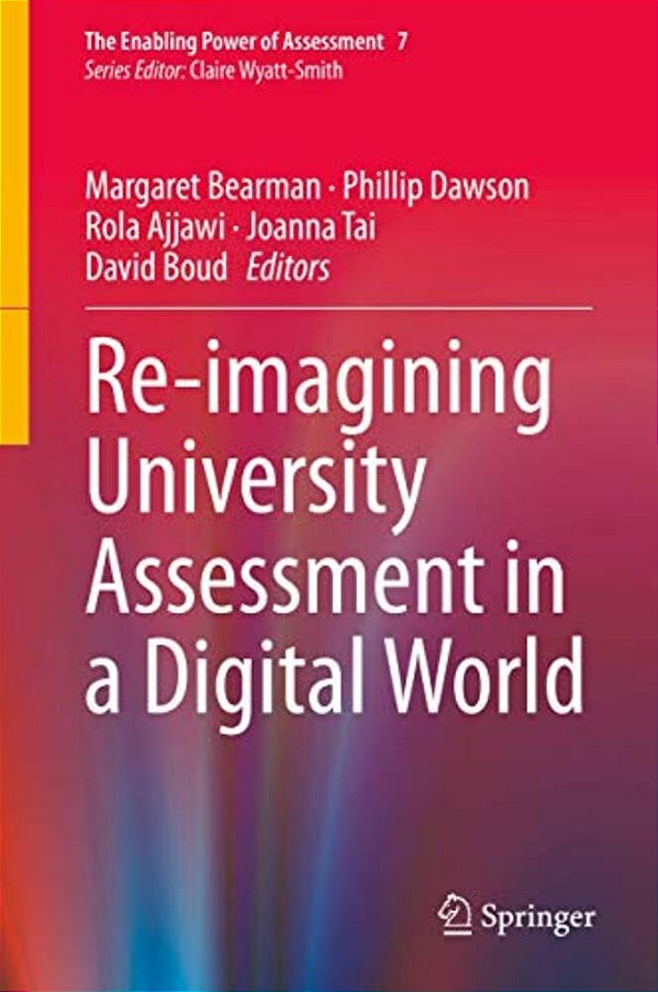 Re-Imagining University Assessment In A Digital World-..