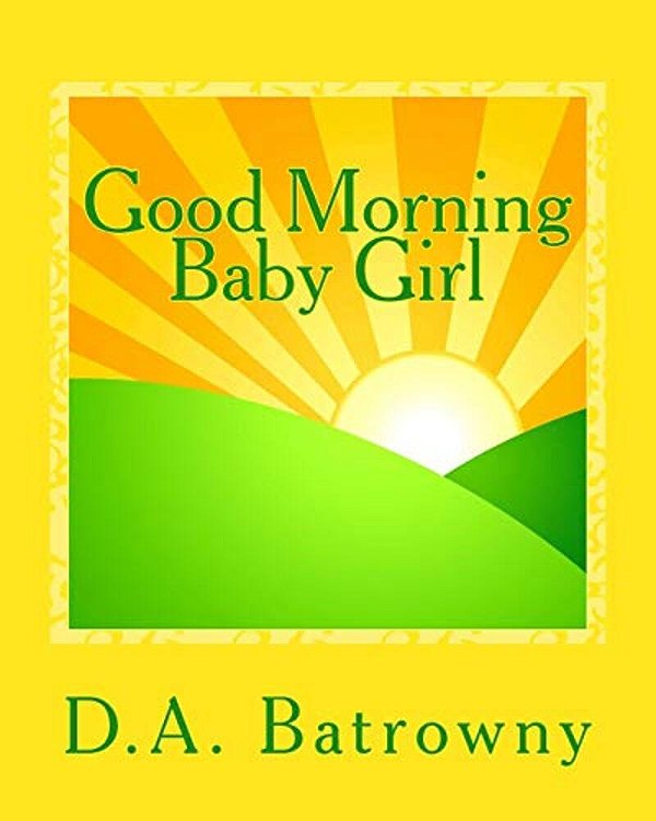 Good Morning Baby Girl-..