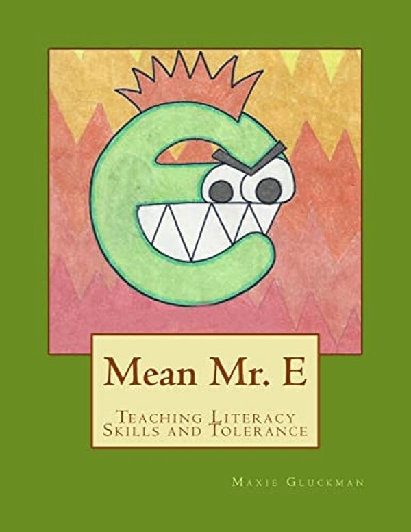 Mean Mr. E: Teaching Literacy Skills And Tolerance-..