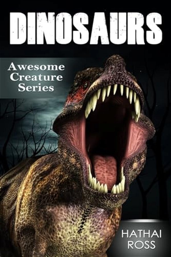 Dinosaurs: Amazing Facts & Pictures About These Wonderful Creatures-..