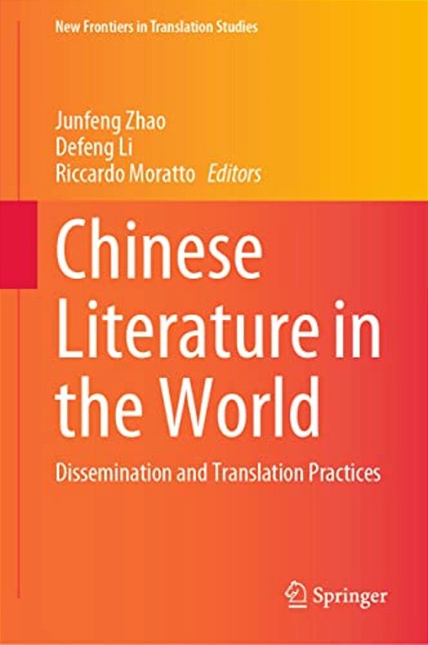 Chinese Literature In The World: Dissemination And Translation Practices-..