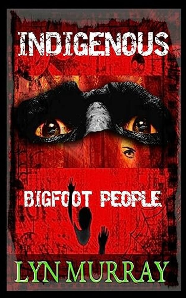 Indigenous: Bigfoot People-..