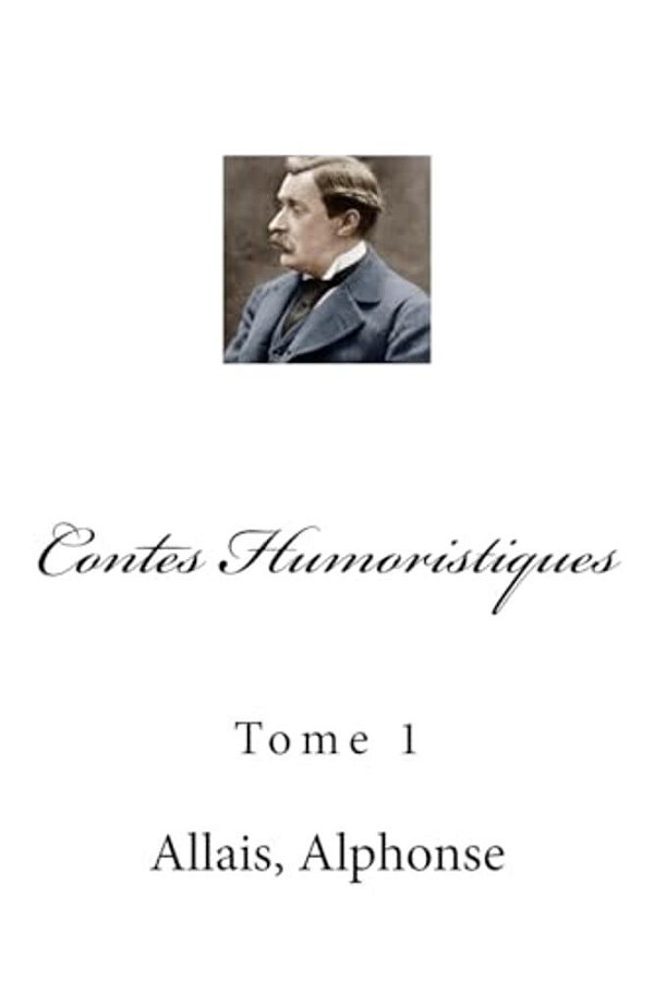 Contes Humoristiques: Tome 1-..
