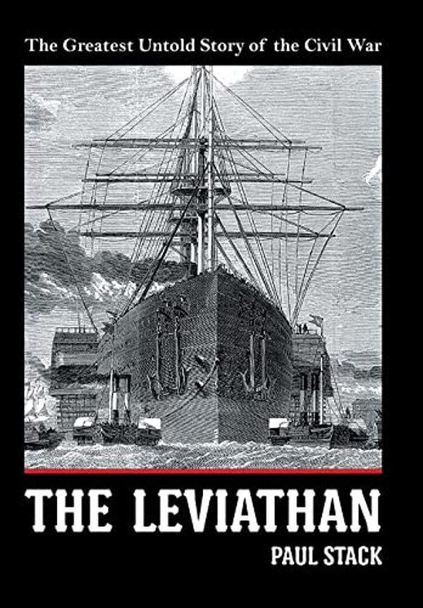 The Leviathan: The Greatest Untold Story Of The Civil War-..