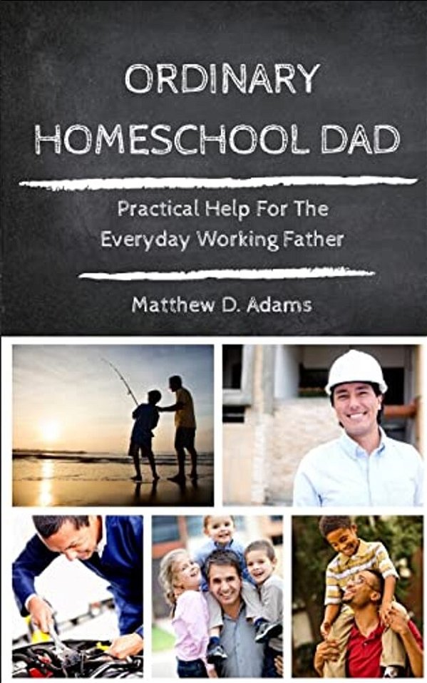 Ordinary Homeschool Dad-..