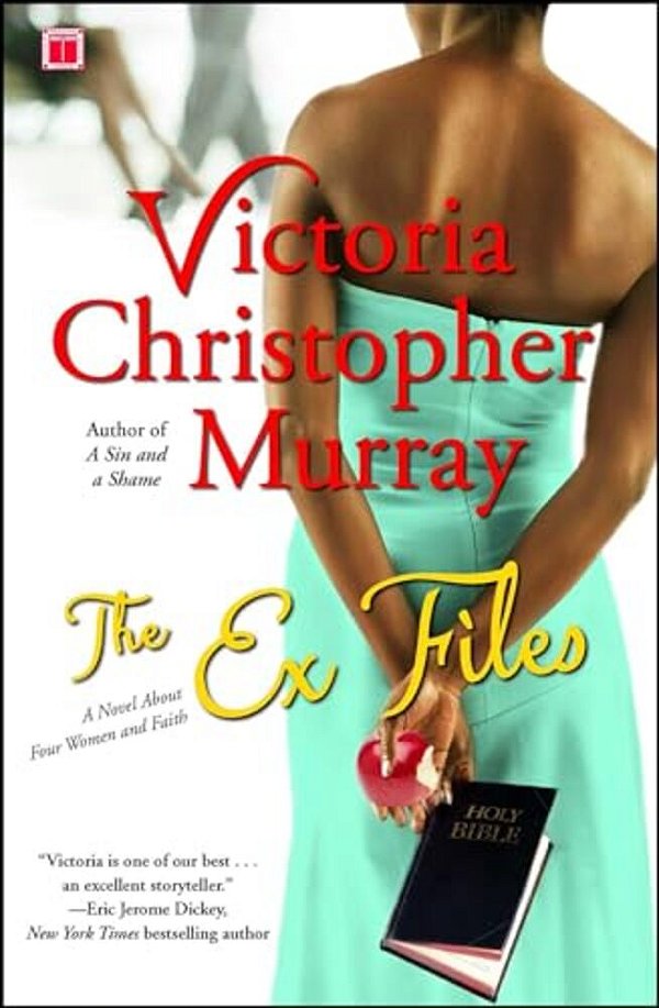 The Ex Files: A Novel About Four Women And Faith-..
