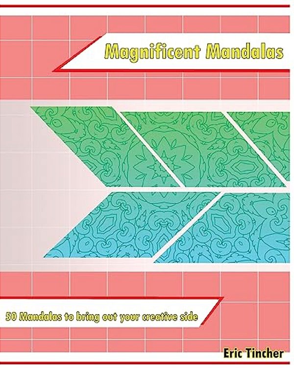 Magnificent Mandalas: 50 Mandalas To Bring Out Your Creative Side-..