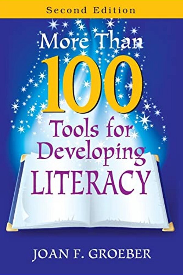 More Than 100 Tools For Developing Literacy-..