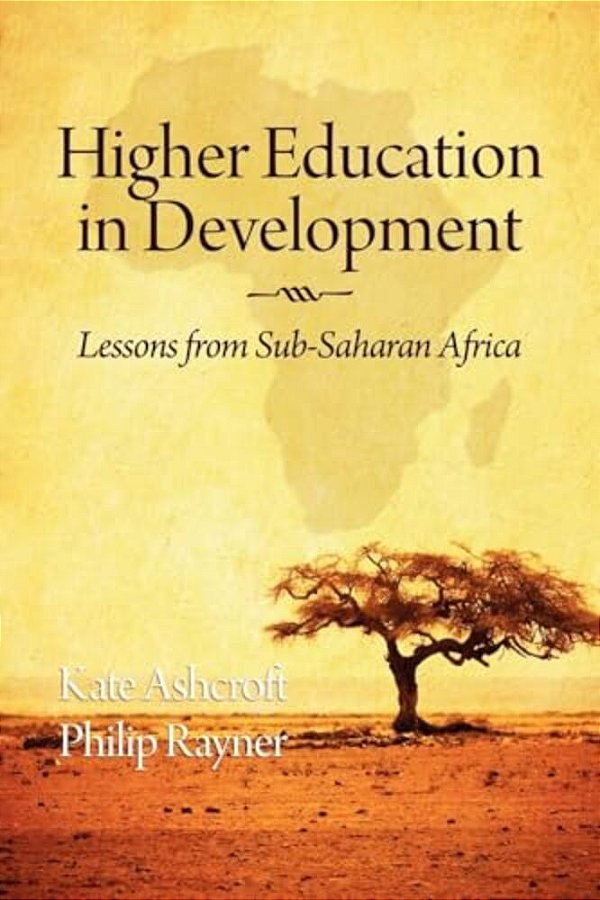 Higher Education In Development: Lessons From Sub Saharan Africa-..